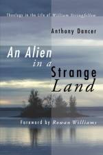 An Alien in a Strange Land af Anthony Dancer