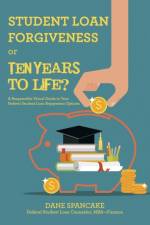 Student Loan Forgiveness or Ten Years to Life? af Dane Spancake