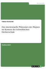 intertextuelle Phanomen des Mopses im Kontext der Schwabischen Dichterschule af Tobias Kantorski