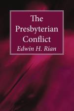 The Presbyterian Conflict af Edwin H Rian