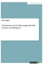 Nichtwissen in der Wissensgesellschaft. Formen und Beispiele af Ella Lamper