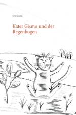 Kater Gismo und der Regenbogen af Uwe Goeritz