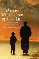 Walking With the Son in Your Life af Randall L Carpenter
