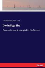 heilige Ehe af Felix Holländer