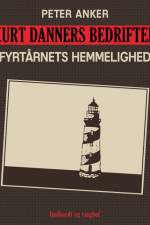 Kurt Danners bedrifter: Fyrtårnets hemmelighed af Peter Anker