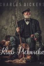 Klub Pickwicka af Charles Dickens