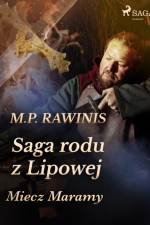 Saga rodu z Lipowej 2: Miecz Maramy af Marian Piotr Rawinis