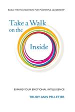 Take a Walk on the Inside af Trudy Pelletier