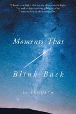 Moments That Blink Back