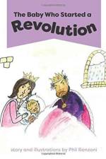 Baby Who Started a Revolution af Phil Renzoni