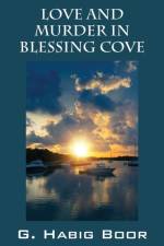 Love And Murder In Blessing Cove af G Habig Boor