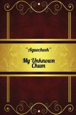 My Unknown Chum af Charles Bullard Fairbanks