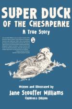 Super Duck of the Chesapeake af Jane Stouffer Williams