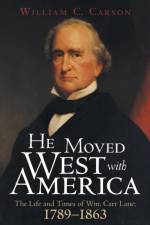 He Moved West with America af William C Carson