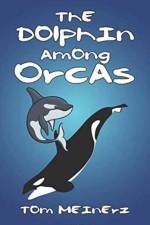 Dolphin among Orcas af Tom Meinerz