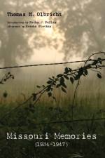 Missouri Memories, 1934-1947 af Thomas H Olbricht