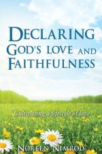 Declaring God's Love and Faithfulness af Noreen Nimrod