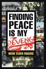 Finding Peace is my Revenge af Irene Ceder Rogers