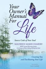 Your Owner's Manual For Life af Maureen Marie Damery