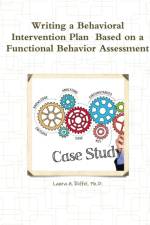 Writing a Behavioral Intervention Plan Based on a Functional Behavior Assessment af Laura A. Riffel