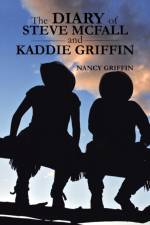Diary of Steve McFall and Kaddie Griffin af Nancy Griffin