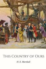 This Country of Ours: the Story of the United States af H. E. (Henrietta Elizabeth) Marshall