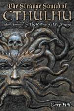 Strange Sound of Cthulhu - 10th Anniversary Hardcover Edition af Gary Hill