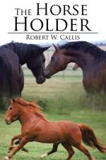 Horse Holder af Robert W Callis