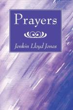 Prayers af Jenkin Lloyd Jones