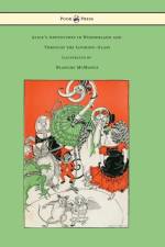 Alice's Adventures in Wonderland and Through the Looking-Glass - With Sixteen Full-Page Illustrations by Blanche McManus af Lewis Carroll