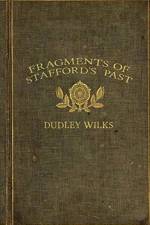 Fragments of Stafford's Past af Dudley Wilks