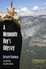 Mennonite Boy's Odyssey af Bernard Bowman