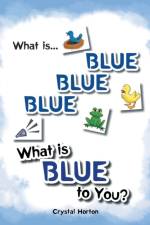 What Is Blue Blue Blue-What is Blue To You