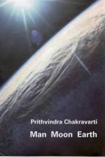 Man Moon Earth af Prithvindra Chakravarti