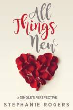 All Things New af Stephanie Rogers
