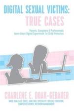 Digital Sexual Victims af Charlene E Doak-Gebauer