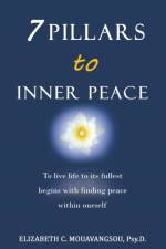 7 Pillars to Inner Peace af Psy D Elizabeth C Mouavangsou