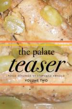 Palate Teaser- Food Stylings by Stephana Arnold- Volume 2 af Stephana Arnold