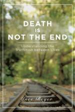 Death is Not the End af Ines Beyer