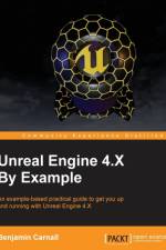 Unreal Engine 4.X By Example af Benjamin Carnall