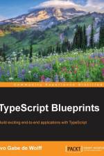TypeScript Blueprints af Ivo Gabe de Wolff