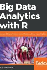Big Data Analytics with R af Simon Walkowiak