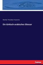 Ein turkisch-arabisches Glossar af Martijn Theodoor Houtsma