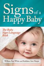 Signs of a Happy Baby af William Paul White