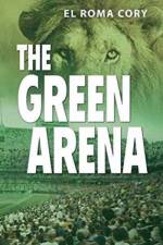 Green Arena af El Roma Cory
