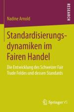 Standardisierungsdynamiken Im Fairen Handel af Nadine Arnold