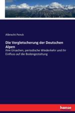 Vergletscherung der Deutschen Alpen af Albrecht Penck
