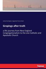 Gropings after truth af Joshua Huntington