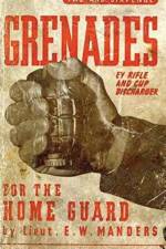 Grenades for the Home Guard and the E. Y. Rifle and Cup Discharger af E W Manders