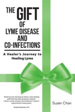 Gift of Lyme Disease and Co-Infections af Suzen Chan